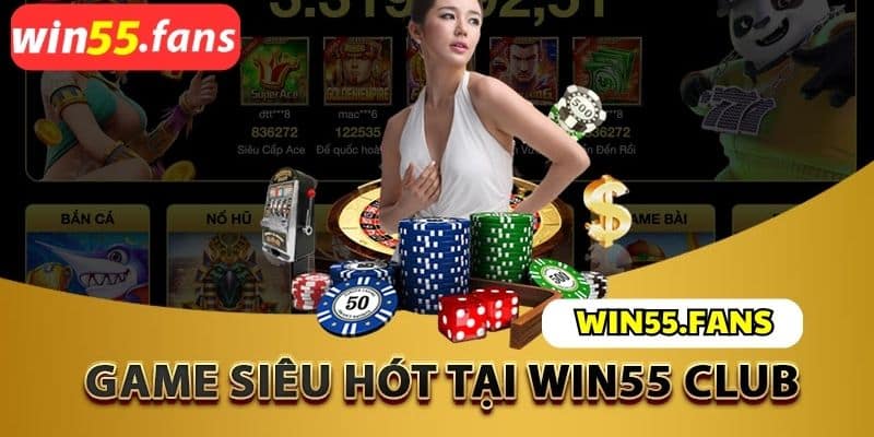Tham khảo thêm các trò Casino siêu hot tại Win55 club